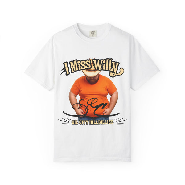 I Miss Willy Unisex T-Shirt, Vintage Style Tee, Funny Gift, Casual Wear, Hillbilly Humor Shirt, Great for Outdoor Gatherings