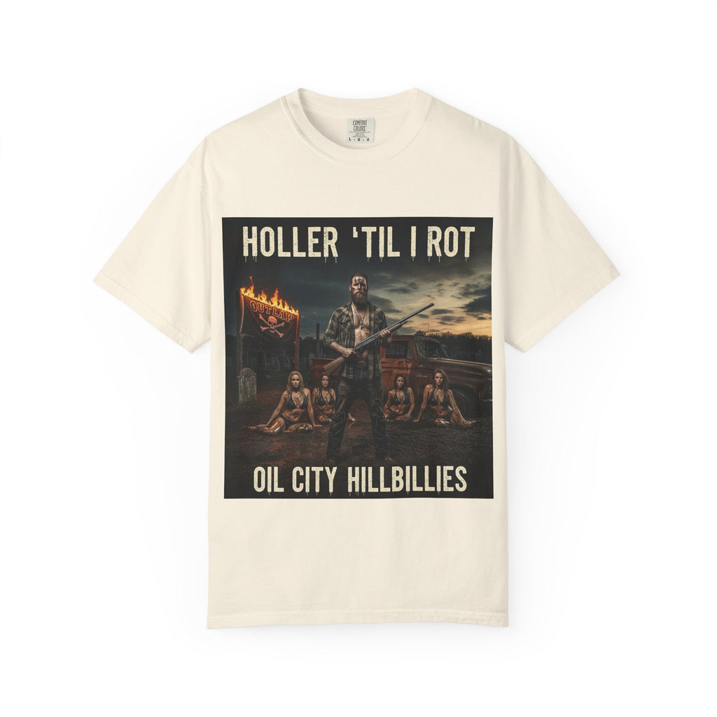 Unisex Graphic Tee - Holler 'Til I Rot, Oil City Hillbillies, Casual Wear, Music Fans, Vintage Style, Great Gift