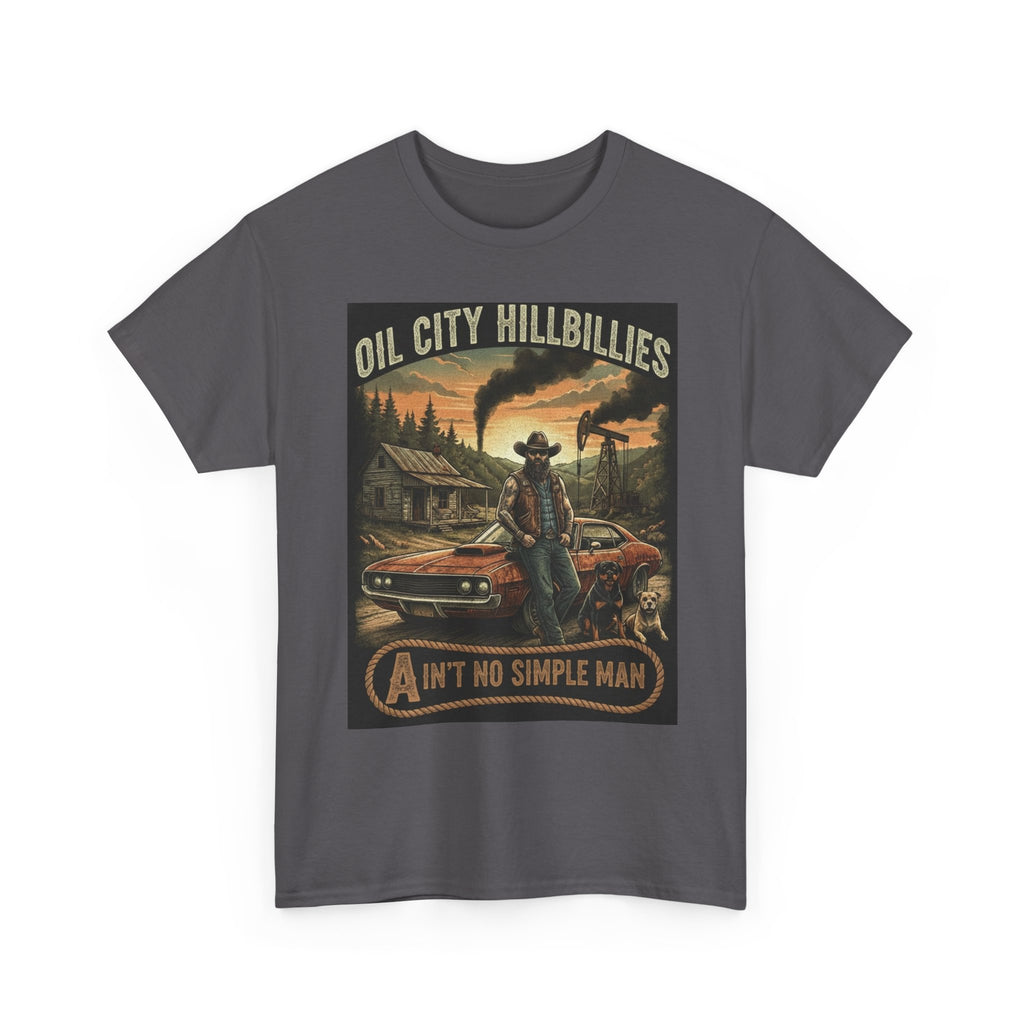 Oil City Hillbillies Unisex T-Shirt - Ain't No Simple Man Graphic Tee