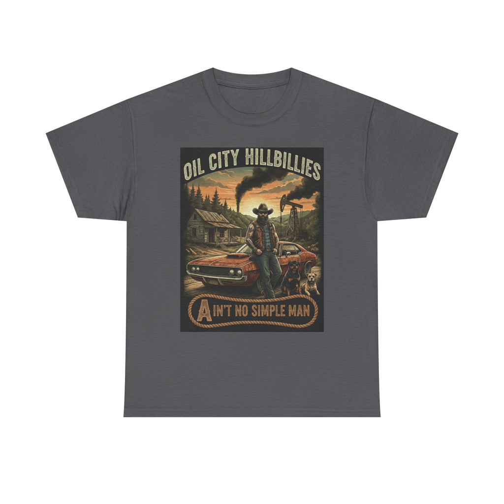 Oil City Hillbillies Unisex T-Shirt - Ain't No Simple Man Graphic Tee