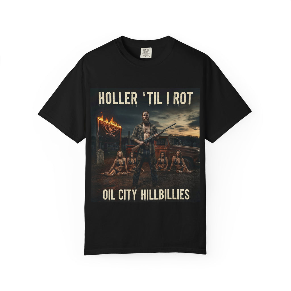 Unisex Graphic Tee - Holler 'Til I Rot, Oil City Hillbillies, Casual Wear, Music Fans, Vintage Style, Great Gift