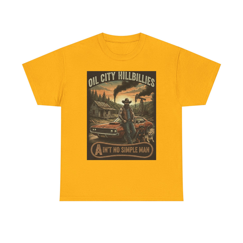Oil City Hillbillies Unisex T-Shirt - Ain't No Simple Man Graphic Tee