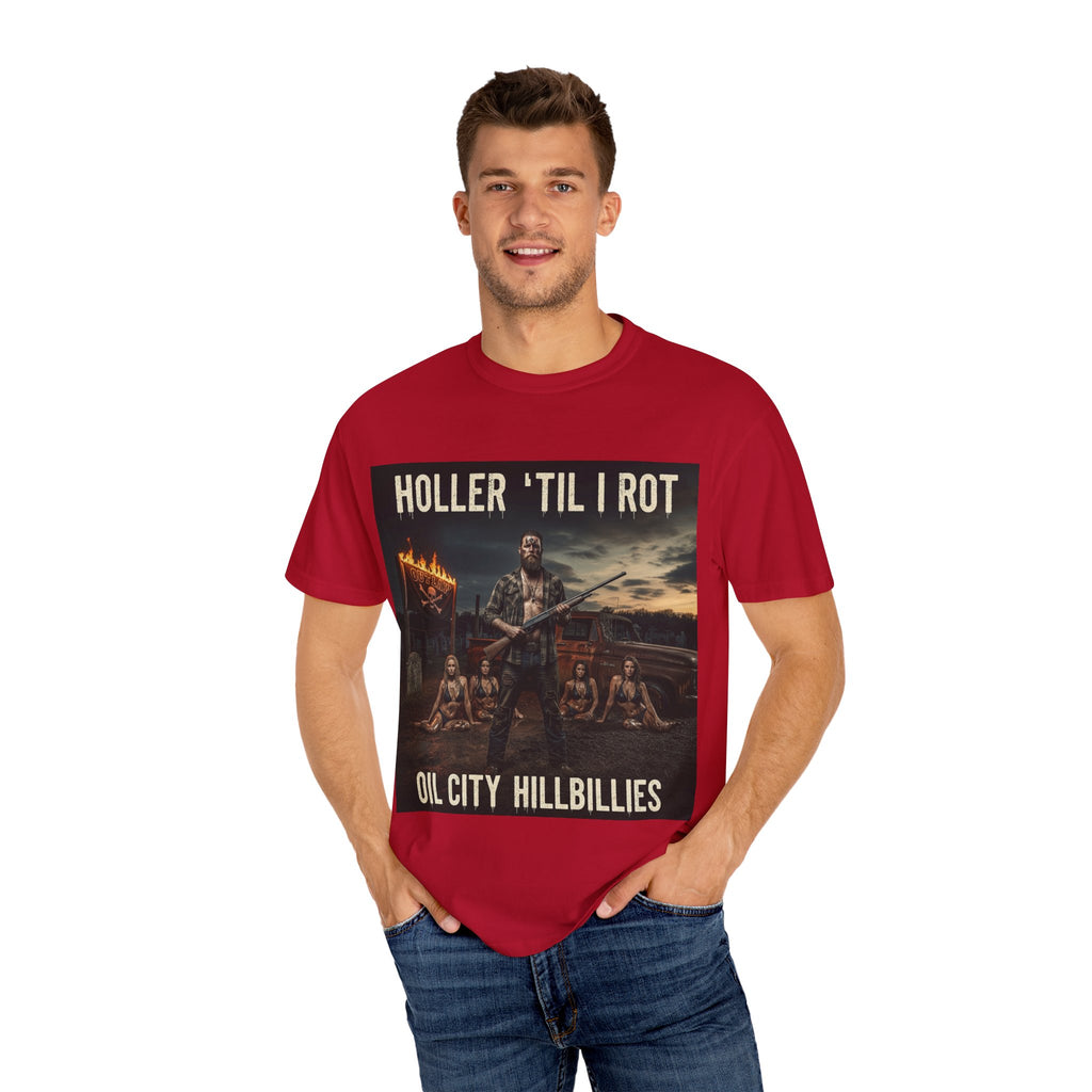 Unisex Graphic Tee - Holler 'Til I Rot, Oil City Hillbillies, Casual Wear, Music Fans, Vintage Style, Great Gift